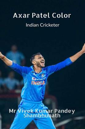 Axar Patel Color  - Indian Cricketer