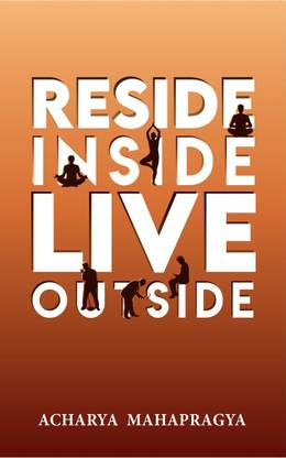Reside Inside Live Outside