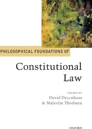 Philosophical Foundations of Constitutional Law