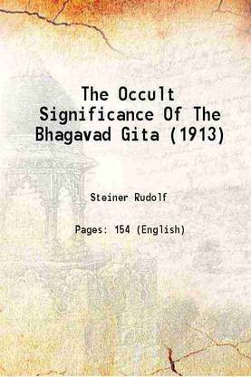 The Occult Significance Of The Bhagavad Gita (1913) 1913 [Hardcover]