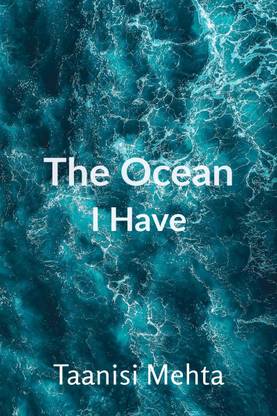 The Ocean I Have