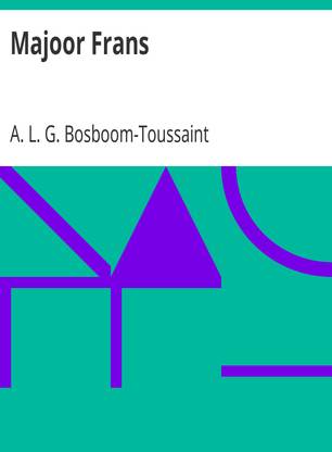 Majoor Frans By A. L. G. Bosboom-Toussaint (Indian Reprint Edition) Published By Mondal Books (004)