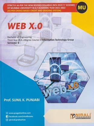 WEB X.0 - Third Year (T.E) Degree Course in Information Technology Engineering - Semester 6 - As Per C Scheme Syllabus of Mumbai University