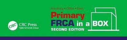 Primary FRCA in a Box, Second Edition