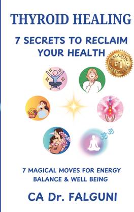 THYROID HEALING 7 SECRETS TO RECLAIM YOUR HEALTH  - 7 MAGICAL MOVES FOR ENERGY BALANCE & WELL BEING