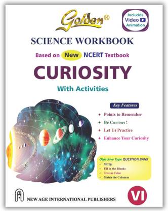 Golden Workbook Science Based on NEW NCERT Curiosity For Class 6 | For CBSE 2025 Exams | Objective Type Question Bank | Poitn to Remember | MCQs | Animation Video For Each Chapter