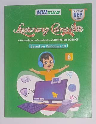 Mittsure learning computer class 6 (a comprehensive course book on computer science)