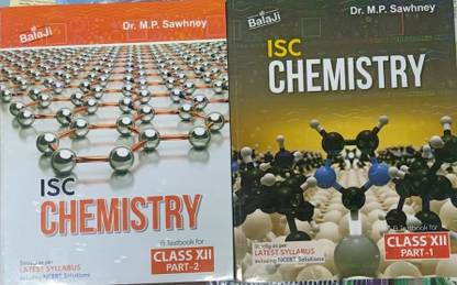 SHREE BALAJI ISC CHEMISTRY A TEXTBOOK FOR CLASS-XII (PART 1 & 2)