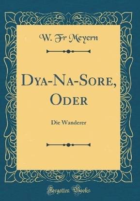 Dya-Na-Sore, Oder