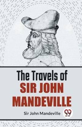 The Travels of Sir John Mandeville