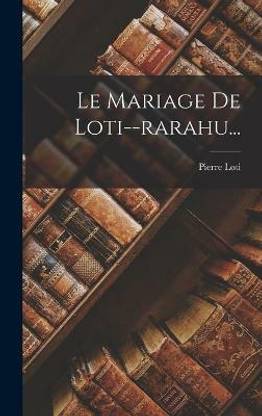 Le Mariage De Loti--rarahu...