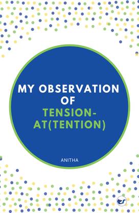 My Observation on Tension and At(tension)