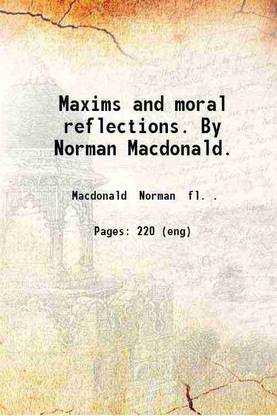 Maxims and moral reflections 1827 [Hardcover]