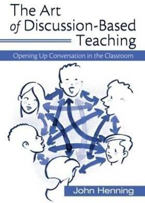 The Art of Discussion-Based Teaching