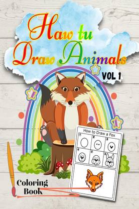 Haw tu Draw Animals Vol1  - Easy Step-by-Step Drawing Tutorial for Kids, Teens, and Beginners How to Learn to Draw Animals Book 1