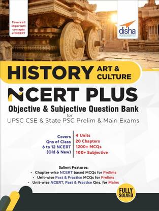 History, Art & Culture Ncert Plus Objective & Subjective Question Bank for Upsc CSE & State Psc Prelim & Main Exams
