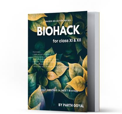 BIOHACK : FOR NEET UG : CLASS XI & XII BIOLOGY  - BIOLOGY BOOK