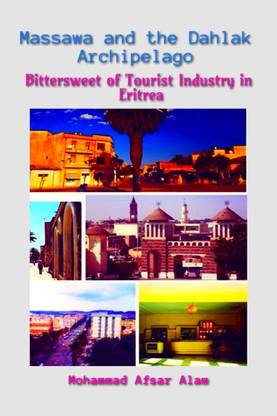Massawa and the Dahlak Archipelago  - Bittersweet of Tourist Industry in Eritrea