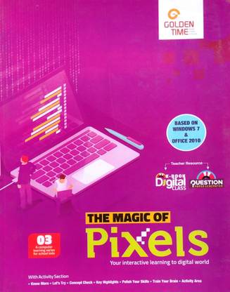 The Magic of Pixels, Book - 3, Your Interactive learning to digital world