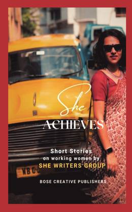 She Achieves  - Teesta Ghosh, USA, Rejina Sadhu, Switzerland, Debaleena Mukherjee, India, Brindarica Bose, Switzerland, Sumona Ghosh Das, USA, Shukla Lal, India, Abhilasha Kumar, Switzerland, Saleha Singh, Australia, Sreyoshi Guha, India, Karabi Hazarika, India, Sonia Kullar, India, Riti Mukherjee, Switzerland, Kanchana Singha Bose Roy, USA, Lalitha Murthy, India, Sujatha Murthy, India, Karishma Ray, Australia, Shinta Simon, Switzerland, Resham Bhattacharya, Switzerland