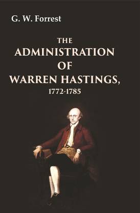 The Administration of Warren Hastings, 1772-1785 [Hardcover]