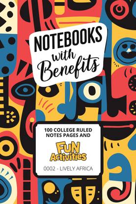 Notebooks with Benefits : 100 College Ruled Notes Pages and Fun Activities  - (0002 - Lively Africa)