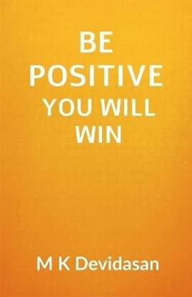 Be Positive You Will Win