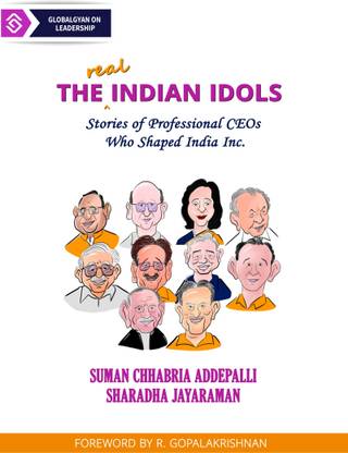 The Real Indian Idols  - Stories of Professional CEOs Who Shaped India Inc.