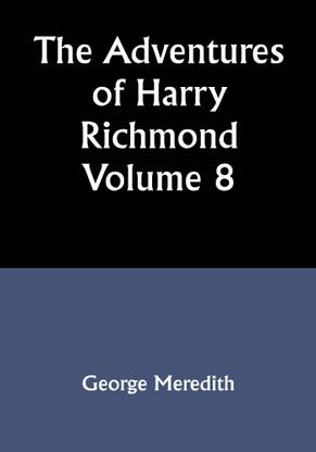 The Adventures of Harry Richmond — Volume 8