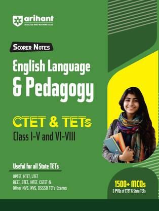 (OldEditon)Arihant
ScorerNotesEnglishLanguage&PedagogyCTET&TETS(ClassI-V&VI-VIII)