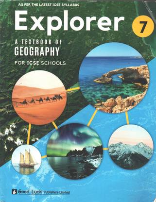 Explorer a Textbook of Geography For class 7