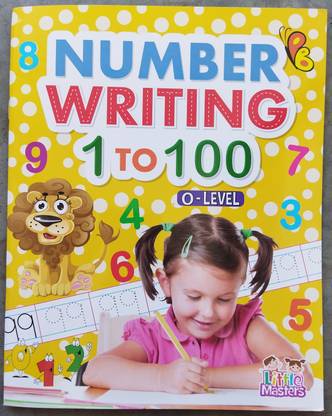 Number Writing Book 1 to 100 for all Kids ( 0 - Level) , Early Learning Book