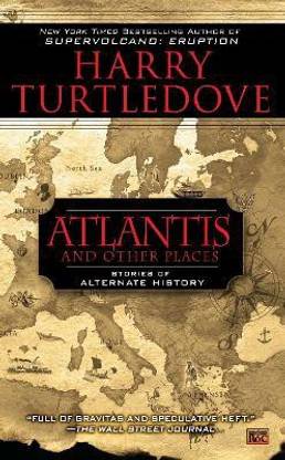 Atlantis and Other Places