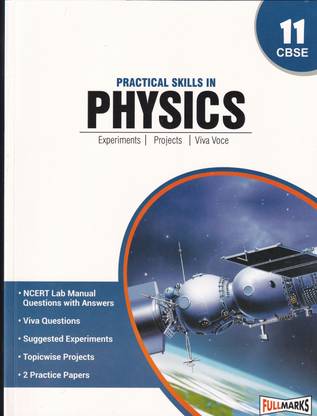 Practical Skills In Physics Class 11 Experiments, Projects, Viva Voce - CBSE - Examination 2023-2024 2023 Edition