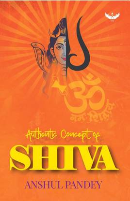 Authentic Concept of Shiva