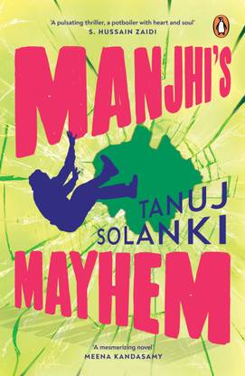 Manjhi's Mayhem: Longlisted for the JCB Prize for Literature 2023