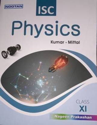 Isc Physics Xi  - Nootan ISC Physics Class 11