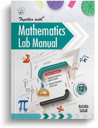 Together With CBSE Class 12 Mathematics Lab Manual For Exam 2023