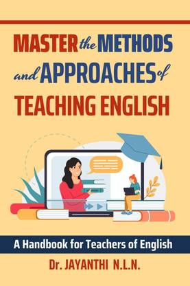 Master the Methods and Approaches of Teaching English  - A Handbook for Teachers of English