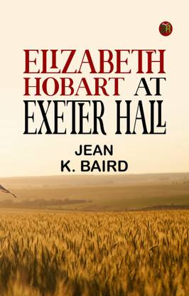 Elizabeth Hobart at Exeter Hall