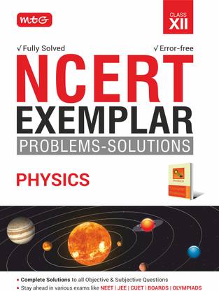 MTG NCERT Exemplar Problem Solutions Physics Class 12 - Complete Solution to all Objective & Subjective Questions