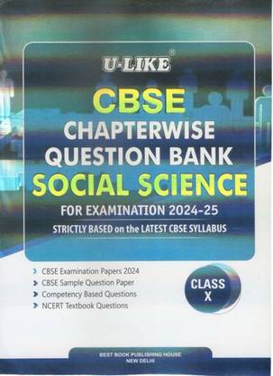 U-LIKE CBSE CHAPTERWISE QUESTION BANK SOCIAL SCIENCE CLASS 10 FOR [EXAMINATION 2024-25]