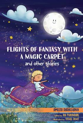 Flights of Fantasy with A Magic Carpet and other Stories (Full Color)