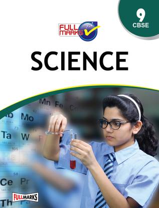 Science Class 9 CBSE (2023-24) Full Marks Pvt Ltd Edition
