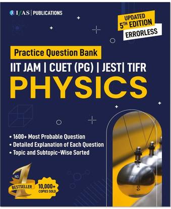 IIT JAM Physics MSc Entrance Practice Book  - Topic wise sorted 1600+ Practice Questions with Detailed Explanations, Complete Course on CUET (PG) / JEST / TIFR / IIT JAM & all MSc. Entrances