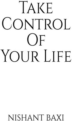 Take Control Of Your Life