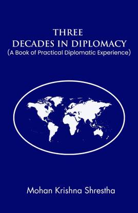 Three Decades in Diplomacy: A Book of Practical Diplomatic Experience