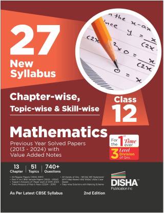 27 Chapter, Topic & Skill-wise CBSE 12th Mathematics Solved Papers 2nd Edn