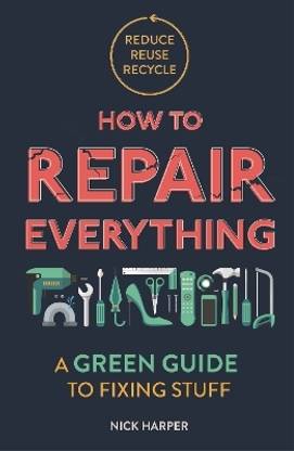 How to Repair Everything
