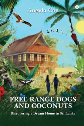 FREE RANGE DOGS AND COCONUTS